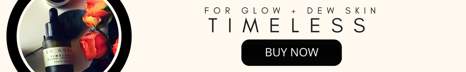Timeless Face Serum by So Good Botanicals - Now it's time to GLOW UP