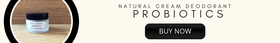 Probiotic Natural Cream Deodorant by So Good Botanicals – Shop now